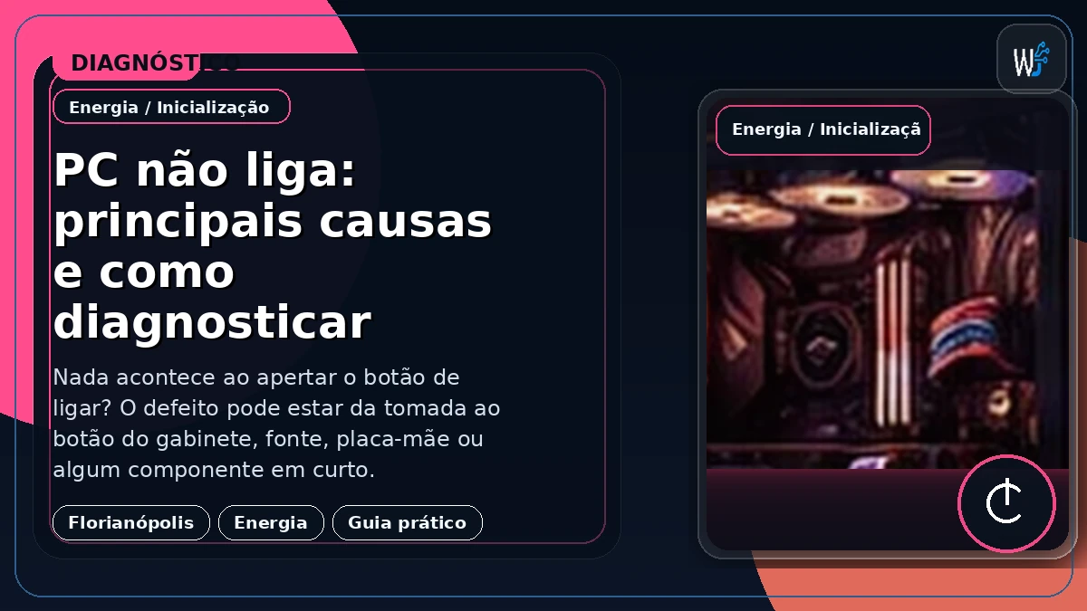 PC não liga: principais causas e como diagnosticar