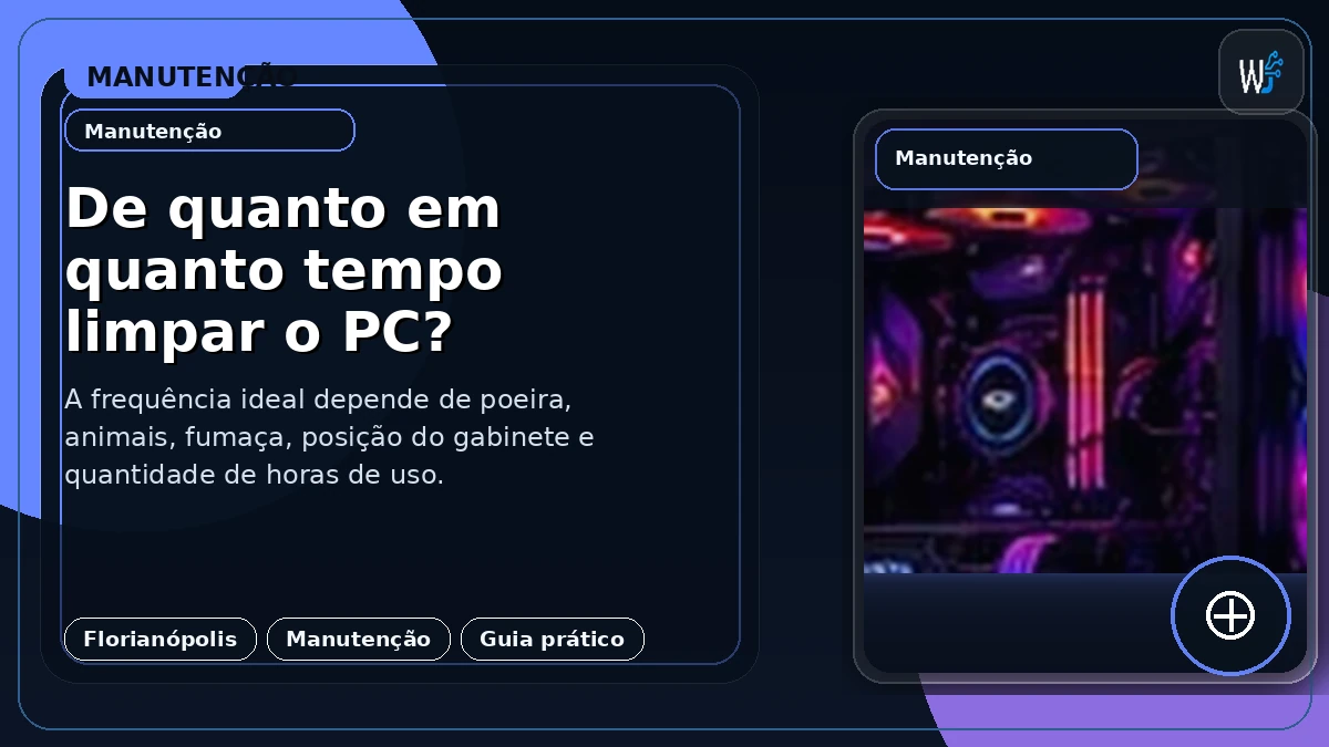 De quanto em quanto tempo limpar o PC?