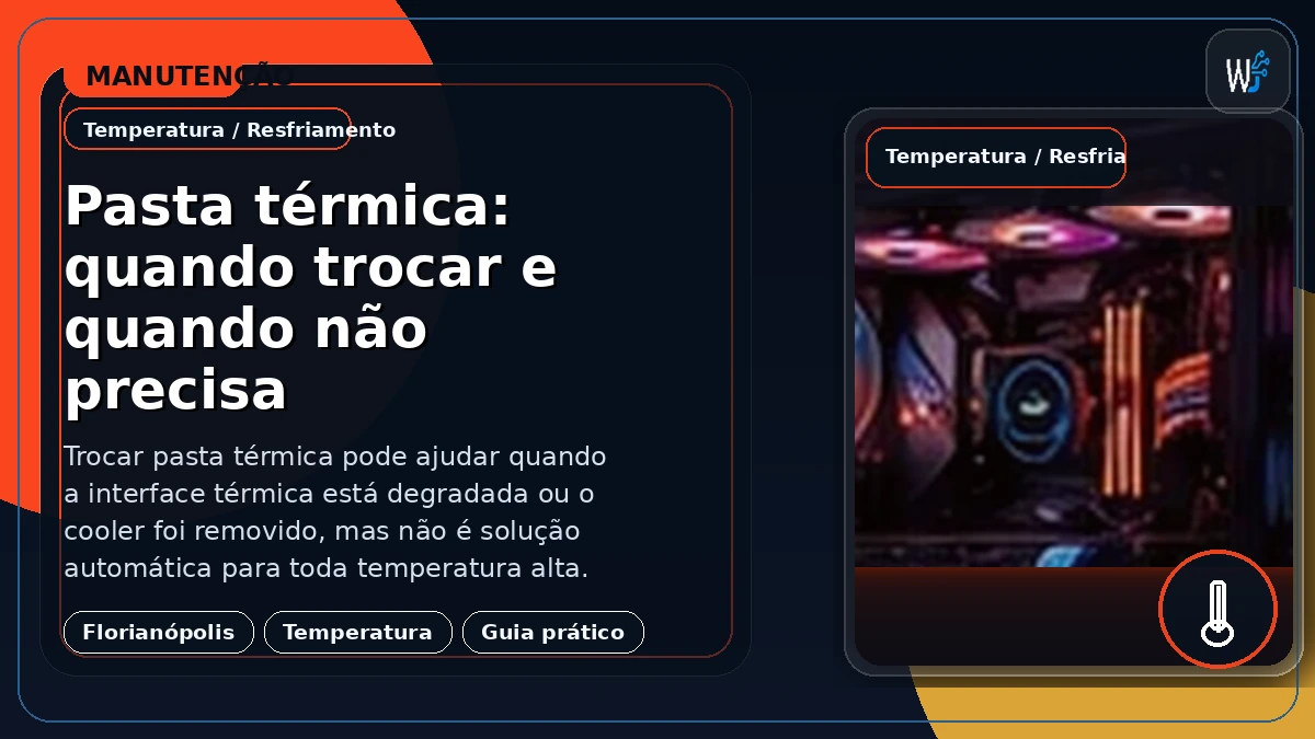 Pasta térmica: quando trocar e quando não precisa