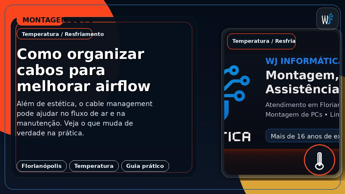 Como organizar cabos para melhorar airflow