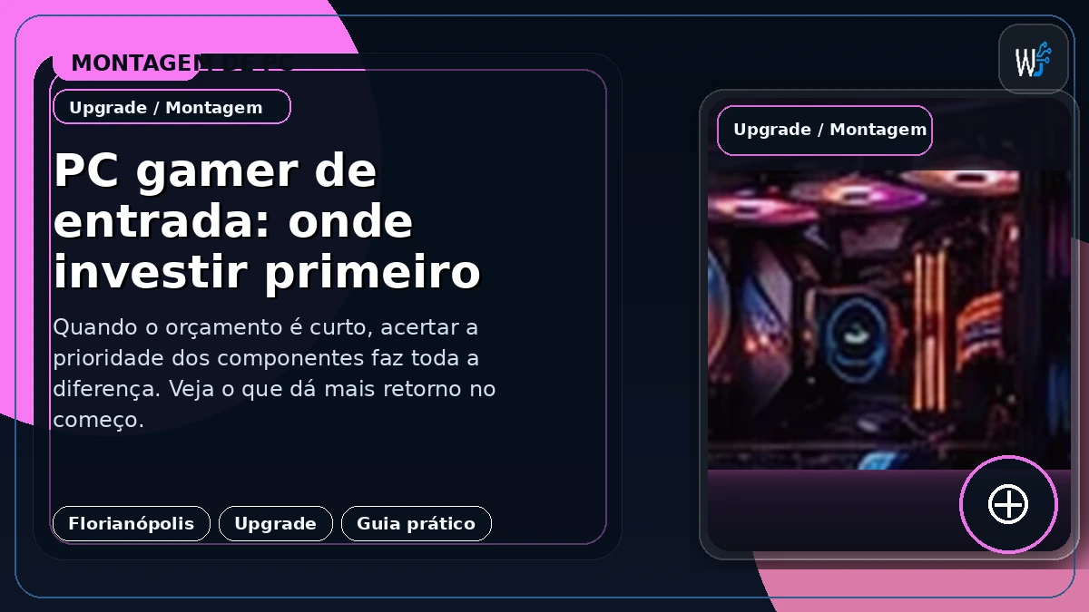 PC gamer de entrada: onde investir primeiro