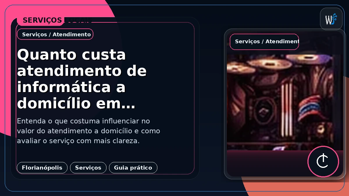 Quanto custa atendimento de informática a domicílio em Florianópolis?